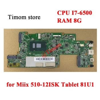 I7-6500 8G pentru Miix 510-12ISK Tableta 81U1 Informatic Integrat în Placa de bază 5B20M28844 5B20M13888 5B20M28813 5B20M28832 5B20M28820